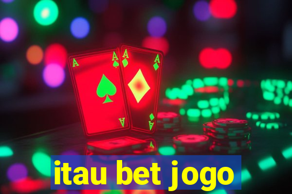 itau bet jogo